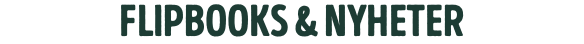 FLIPBOOKS & NYHETER