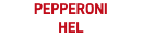 PEPPERONI  HEL 