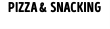 Pizza & snacking