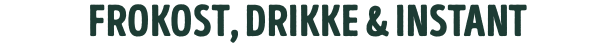 frokost, drikke & instant