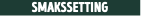 smakssetting