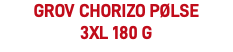 Grov Chorizo pølse 3XL 180 g