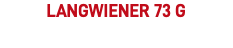 Langwiener 73 g
