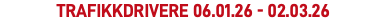 Trafikkdrivere 06.01.26 - 02.03.26 