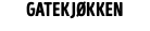 GATEKJØKKEN