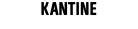 KANTINE