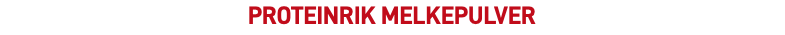 PROTEINRIK MELKEPULVER 