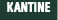 KANTINE